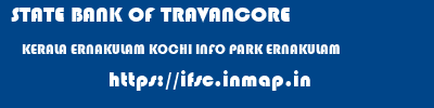 STATE BANK OF TRAVANCORE  KERALA ERNAKULAM KOCHI INFO PARK ERNAKULAM  ifsc code